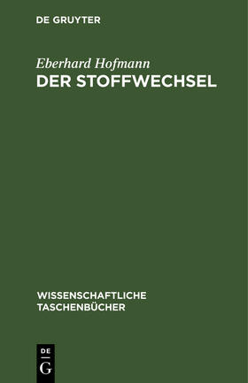 Hofmann |  Der Stoffwechsel | Buch |  Sack Fachmedien