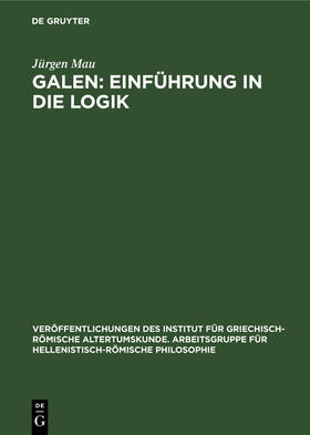 Mau |  Galen: Einführung in die Logik | Buch |  Sack Fachmedien