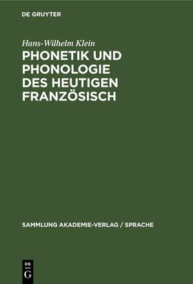 Klein |  Phonetik und Phonologie des heutigen Französisch | Buch |  Sack Fachmedien