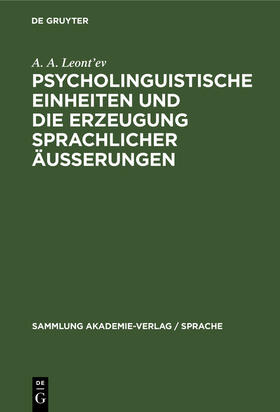 Leont’ev |  Psycholinguistische Einheiten und die Erzeugung sprachlicher Äusserungen | Buch |  Sack Fachmedien