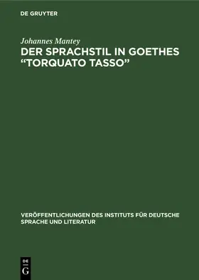 Mantey |  Der Sprachstil in Goethes ¿Torquato Tasso ¿ | Buch |  Sack Fachmedien