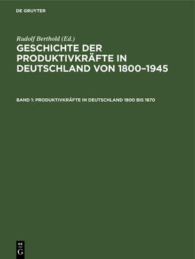 Berthold |  Produktivkräfte in Deutschland 1800 bis 1870 | Buch |  Sack Fachmedien