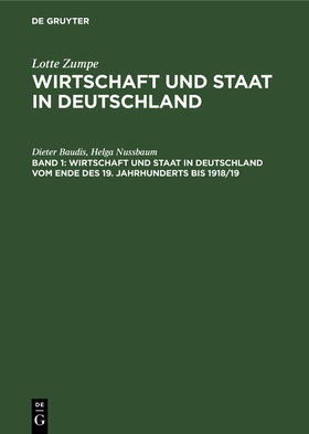 Nussbaum / Baudis |  Wirtschaft und Staat in Deutschland vom Ende des 19. Jahrhunderts bis 1918/19 | Buch |  Sack Fachmedien