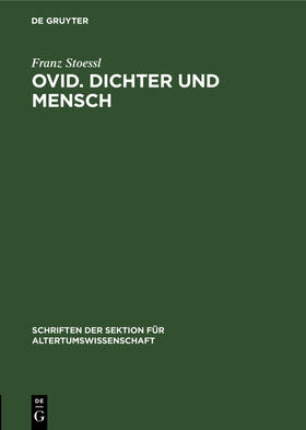 Stoessl |  Ovid. Dichter und Mensch | Buch |  Sack Fachmedien