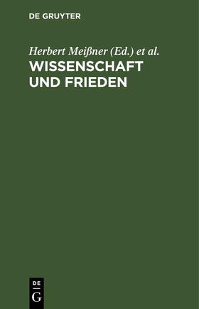 Lohs / Meißner |  Wissenschaft und Frieden | Buch |  Sack Fachmedien