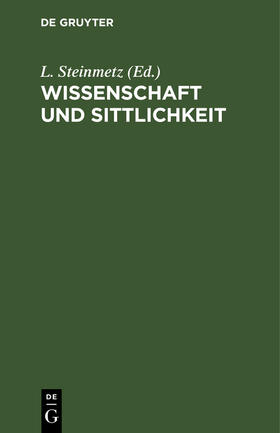  Wissenschaft und Sittlichkeit | Buch |  Sack Fachmedien