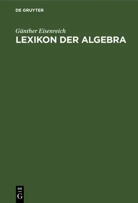 Eisenreich |  Lexikon der Algebra | Buch |  Sack Fachmedien