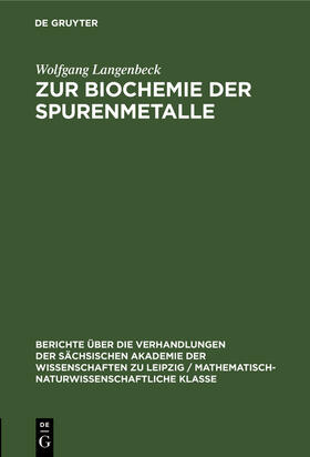 Langenbeck |  Zur Biochemie der Spurenmetalle | Buch |  Sack Fachmedien