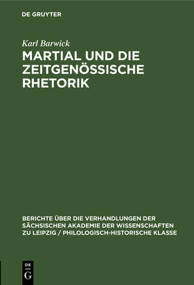 Barwick |  Martial und die Zeitgenössische Rhetorik | Buch |  Sack Fachmedien