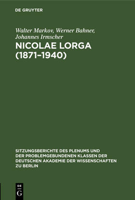 Markov / Irmscher / Bahner |  Nicolae lorga (1871¿1940) | Buch |  Sack Fachmedien