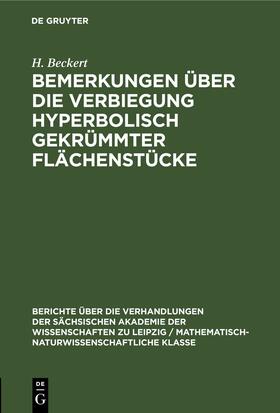 Beckert |  Bemerkungen über die Verbiegung hyperbolisch gekrümmter Flächenstücke | Buch |  Sack Fachmedien