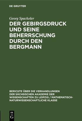 Spackeler |  Der Gebirgsdruck und seine Beherrschung durch den Bergmann | Buch |  Sack Fachmedien