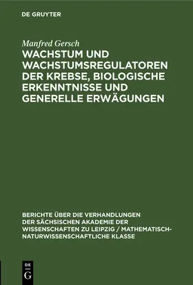 Gersch |  Wachstum und Wachstumsregulatoren der Krebse, biologische Erkenntnisse und generelle Erwägungen | Buch |  Sack Fachmedien