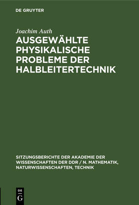 Auth |  Ausgewählte physikalische Probleme der Halbleitertechnik | Buch |  Sack Fachmedien