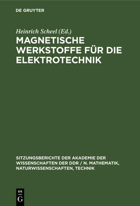 Scheel |  Magnetische Werkstoffe für die Elektrotechnik | Buch |  Sack Fachmedien