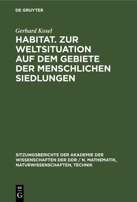 Kosel |  Habitat. Zur Weltsituation auf dem Gebiete der menschlichen Siedlungen | Buch |  Sack Fachmedien