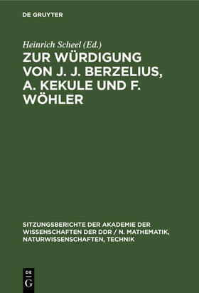 Scheel |  Zur Würdigung von J. J. Berzelius, A. Kekule und F. Wöhler | Buch |  Sack Fachmedien