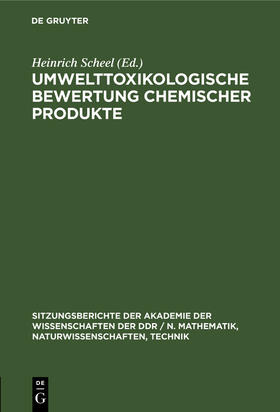 Scheel |  Umwelttoxikologische Bewertung chemischer Produkte | Buch |  Sack Fachmedien
