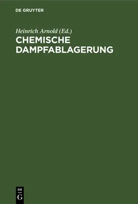 Arnold |  Chemische Dampfablagerung | Buch |  Sack Fachmedien