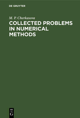 Cherkasova |  Collected Problems in Numerical Methods | Buch |  Sack Fachmedien