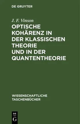 Vinson |  Optische Kohärenz in der klassischen Theorie und in der Quantentheorie | Buch |  Sack Fachmedien