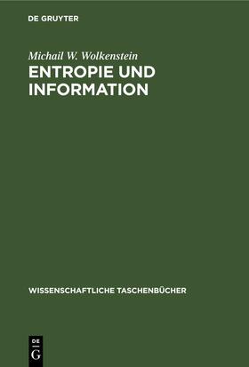 Wolkenstein |  Entropie und Information | Buch |  Sack Fachmedien