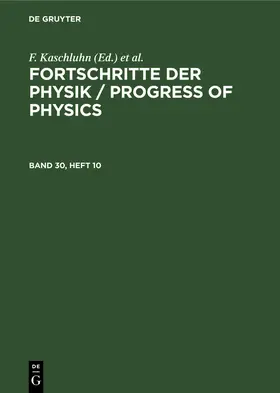 Kaschluhn / Rompe / Lösche |  Fortschritte der Physik / Progress of Physics. Band 30, Heft 10 | Buch |  Sack Fachmedien