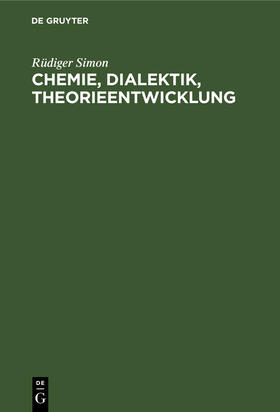 Simon |  Chemie, Dialektik, Theorieentwicklung | Buch |  Sack Fachmedien