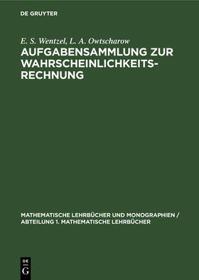 Owtscharow / Wentzel |  Aufgabensammlung zur Wahrscheinlichkeitsrechnung | Buch |  Sack Fachmedien