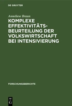 Braun |  Komplexe Effektivitätsbeurteilung der Volkswirtschaft bei Intensivierung | Buch |  Sack Fachmedien