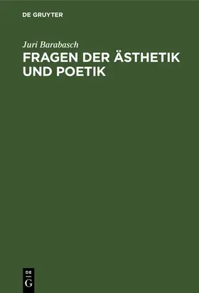 Barabasch |  Fragen der Ästhetik und Poetik | Buch |  Sack Fachmedien