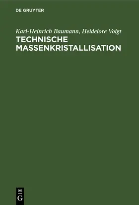 Voigt / Baumann |  Technische Massenkristallisation | Buch |  Sack Fachmedien