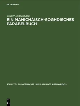 Sundermann |  Ein manichäisch-soghdisches Parabelbuch | Buch |  Sack Fachmedien