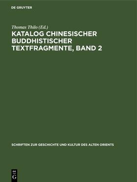 Thilo |  Katalog chinesischer buddhistischer Textfragmente, Band 2 | Buch |  Sack Fachmedien