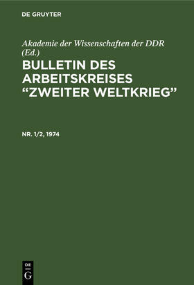  Bulletin des Arbeitskreises ¿Zweiter Weltkrieg¿. Nr. 1/2, 1974 | Buch |  Sack Fachmedien