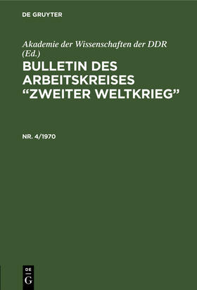  Bulletin des Arbeitskreises ¿Zweiter Weltkrieg¿. Nr. 4/1970 | Buch |  Sack Fachmedien