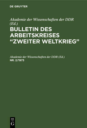  Bulletin des Arbeitskreises ¿Zweiter Weltkrieg¿. Nr. 2/1973 | Buch |  Sack Fachmedien
