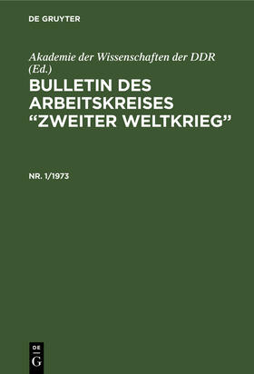  Bulletin des Arbeitskreises ¿Zweiter Weltkrieg¿. Nr. 1/1973 | Buch |  Sack Fachmedien