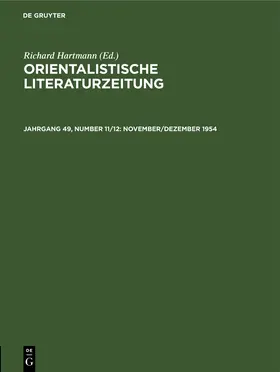 Hartmann |  Orientalistische Literaturzeitung, Jahrgang 49, Number 11/12, November/Dezember 1954 | Buch |  Sack Fachmedien