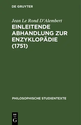 D’Alembert |  Einleitende Abhandlung zur Enzyklopädie (1751) | Buch |  Sack Fachmedien