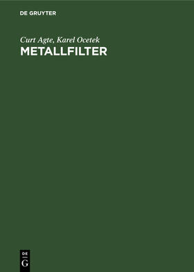 Ocetek / Agte |  Metallfilter | Buch |  Sack Fachmedien