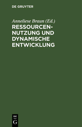 Braun |  Ressourcennutzung und dynamische Entwicklung | Buch |  Sack Fachmedien