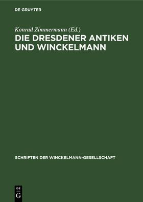 Zimmermann |  Die Dresdener Antiken und Winckelmann | Buch |  Sack Fachmedien