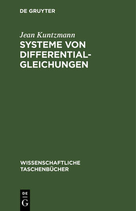 Kuntzmann |  Systeme von Differentialgleichungen | Buch |  Sack Fachmedien