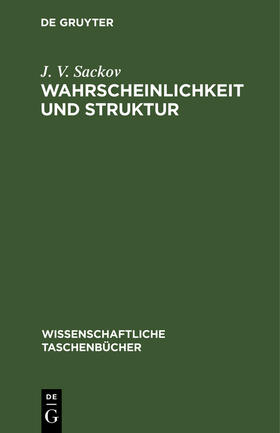 Sackov |  Wahrscheinlichkeit und Struktur | Buch |  Sack Fachmedien