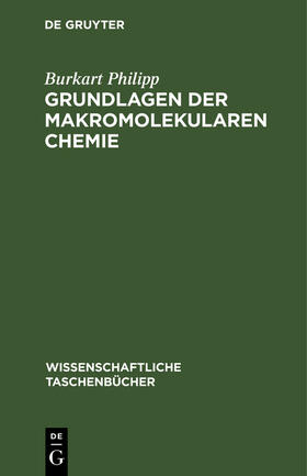 Philipp |  Grundlagen der makromolekularen Chemie | Buch |  Sack Fachmedien