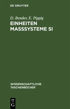 Pippig / Bender |  Einheiten Maßsysteme SI | Buch |  Sack Fachmedien