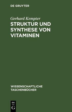 Kempter |  Struktur und Synthese von Vitaminen | Buch |  Sack Fachmedien