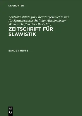  Zeitschrift für Slawistik, Band 33, Heft 6, Zeitschrift für Slawistik Band 33, Heft 6 | Buch |  Sack Fachmedien