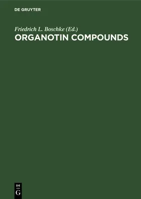 Boschke |  Organotin Compounds | Buch |  Sack Fachmedien